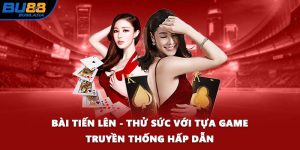 Bài Tiến Lên - Thử Sức Với Tựa Game Truyền Thống Hấp Dẫn